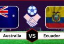 Nhận định Australia vs Ecuador 19h30 ngày 28/3 tại SVĐ Marvel, Melbourne