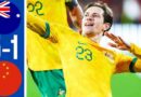 ĐT Australia ngược dòng đánh bại Trung Quốc 3-1