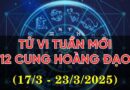 Tử vi tuần mới của 12 cung hoàng đạo từ 17-23/3/25