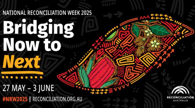 National Reconciliation Week (27 May to 3 June)