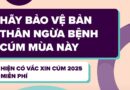 Hãy giữ an toàn mùa cúm này: Bảo vệ bản thân và những người xung quanh bằng cách chủng ngừa