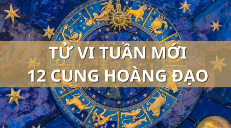 Tử vi tuần mới 12 cung hoàng đạo từ ngày 20-26/4/2026