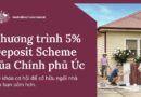 Chương trình 5% Deposit Scheme của Chính phủ Úc