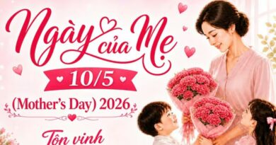 Ngày của mẹ –Tôn vinh tình mẫu tử thiêng liêng