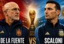De la Fuente vs Scaloni: Thầy trò tranh vô địch World Cup 2026