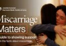 Miscarriage Matters: New national miscarriage education and awareness program to help break the stigma